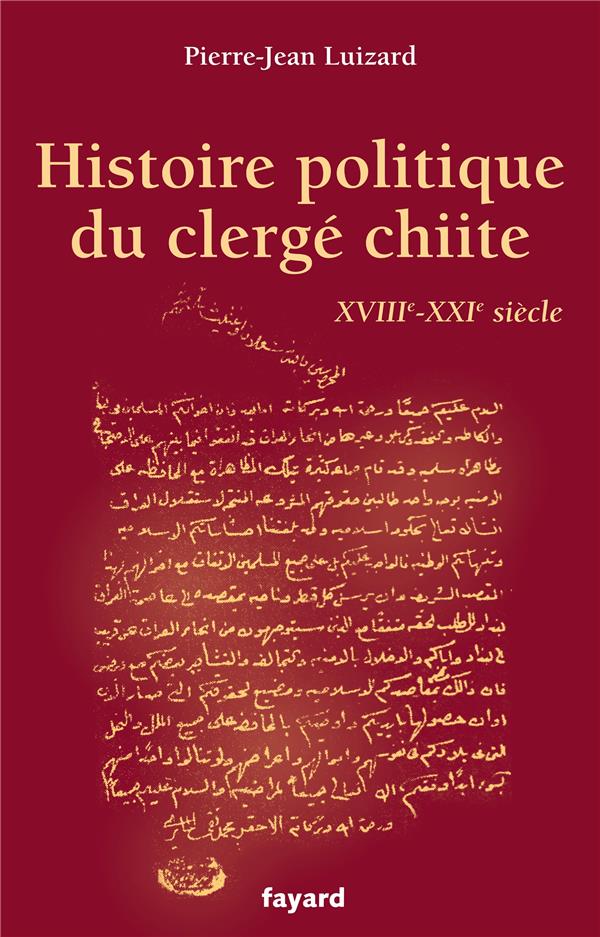 Histoire politique du clergé chiite, XVIII-XXIe siècle