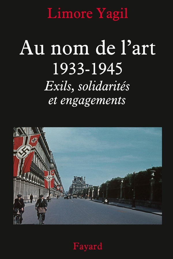Au nom de l'art ; 1933-1945