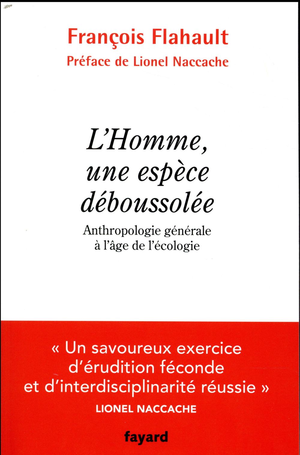 L'homme, une espèce déboussolée ; anthropologie générale à l'âge de l'écologie