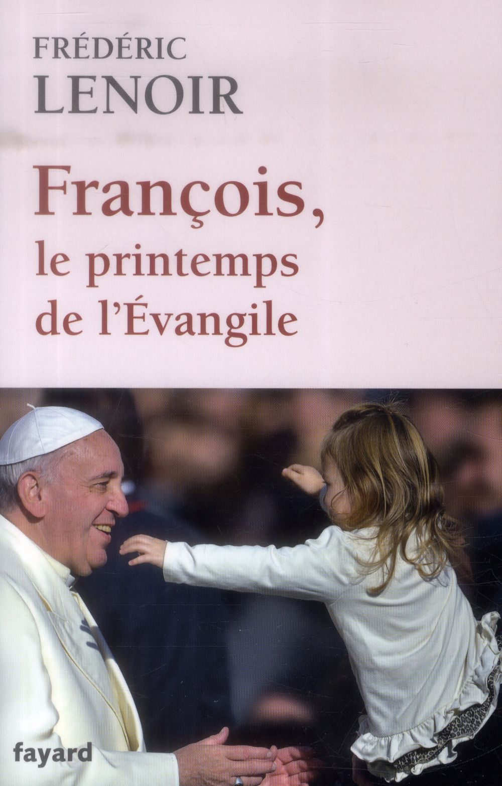 François, le printemps de l'Evangile