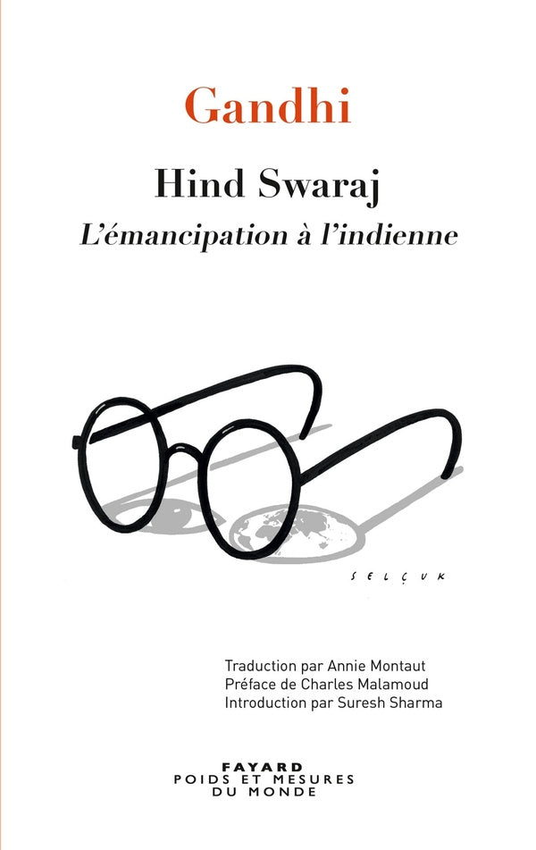 Hind swaraj ; la voie indienne