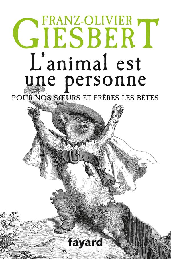 L'animal est une personne ; pour nos soeurs et frères les bêtes