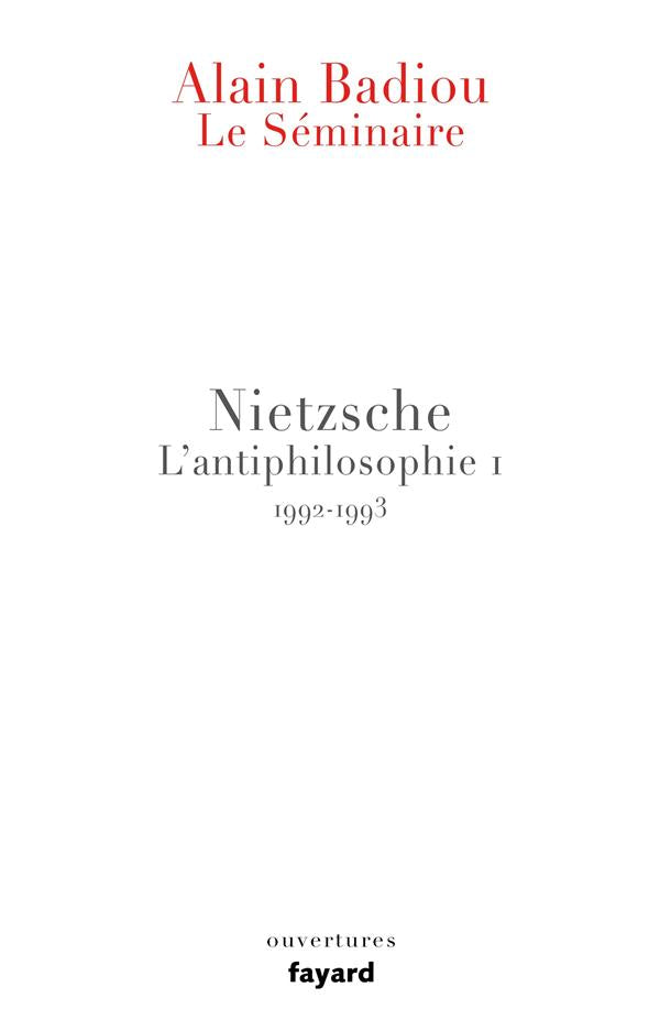 Le séminaire ; Nietzsche ; l'antiphilosophie Tome 1 ; 1992-1993