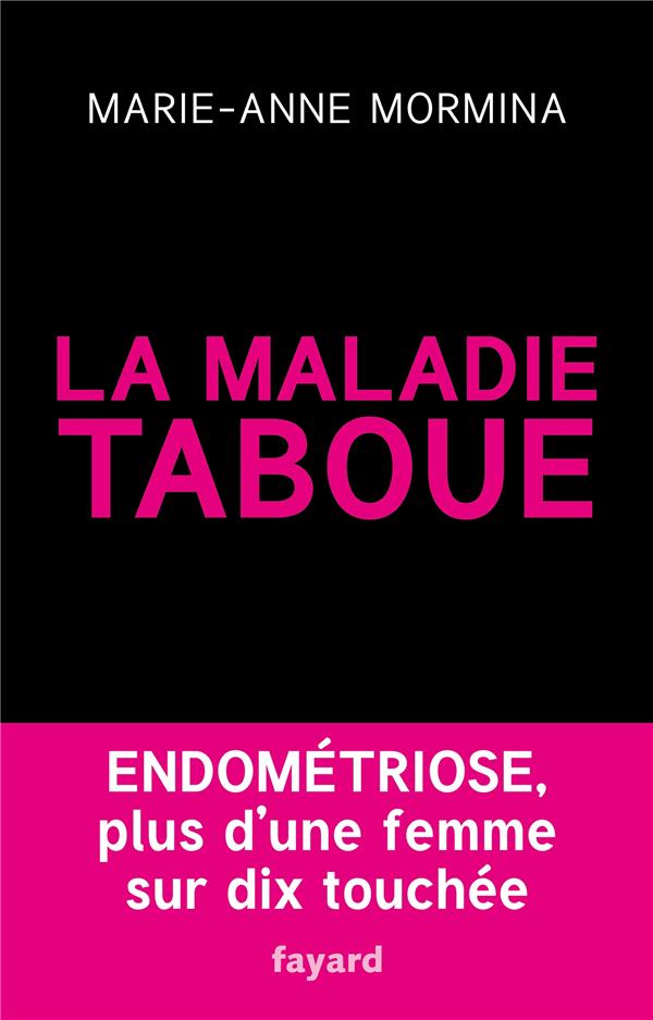 La maladie taboue ; endométriose