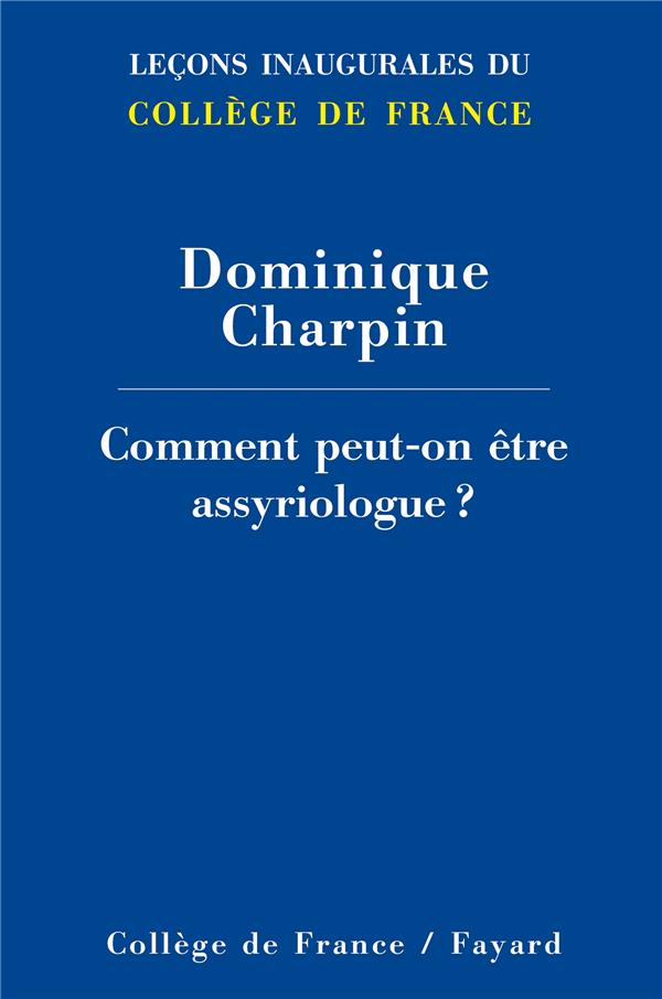 Comment peut-on être assyriologue ?
