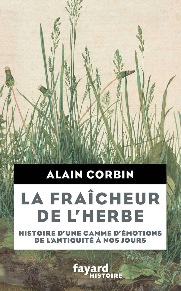 La fraîcheur de l'herbe ; histoire d'une gamme d'émotions de l'Antiquité à nos jours