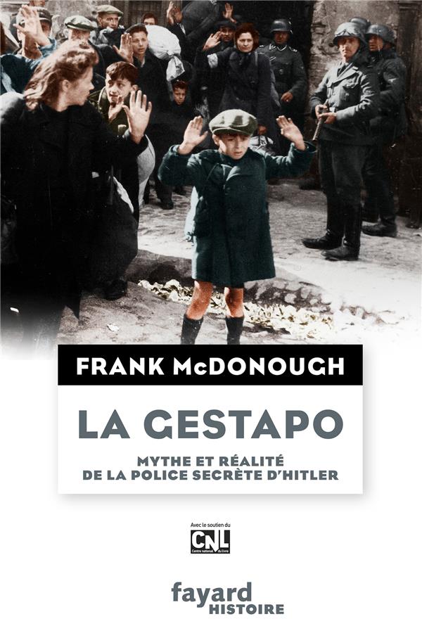 La gestapo ; mythe et réalité de la police secrète d'Hitler