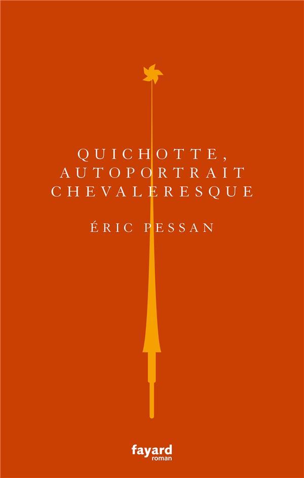 Quichotte, autoportrait chevaleresque
