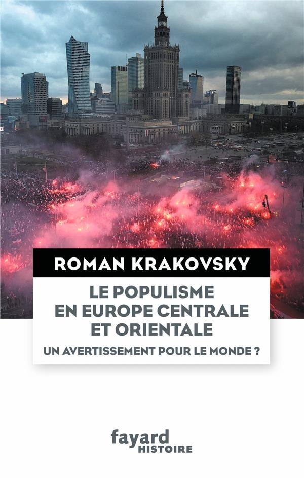 Le populisme en Europe centrale et orientale ; un avertissement pour le monde ?