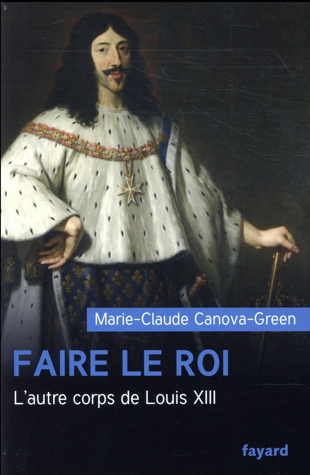 Faire le roi ; l'autre corps de Louis XIII