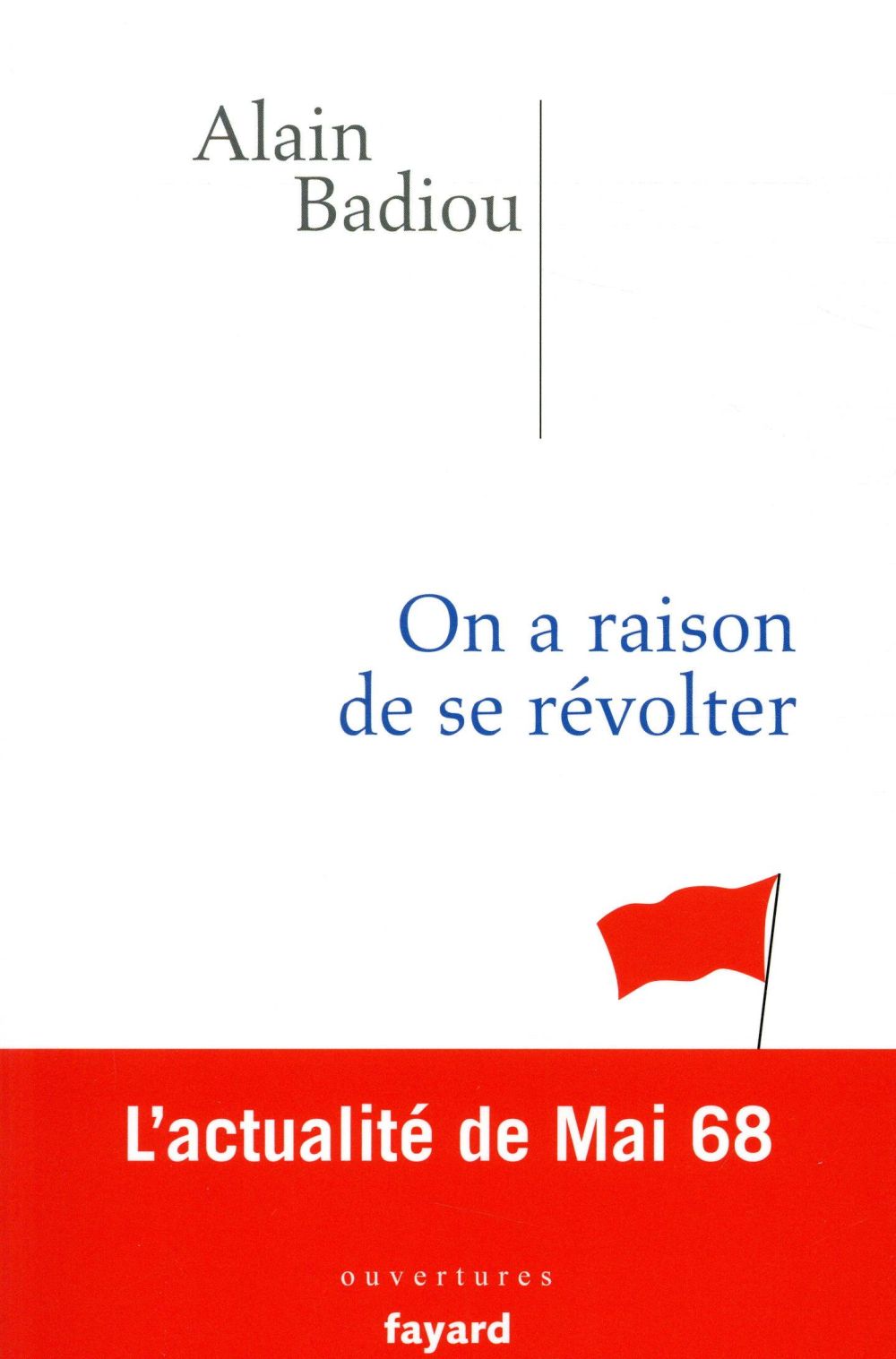 On a raison de se révolter ; l'actualité de mai 68