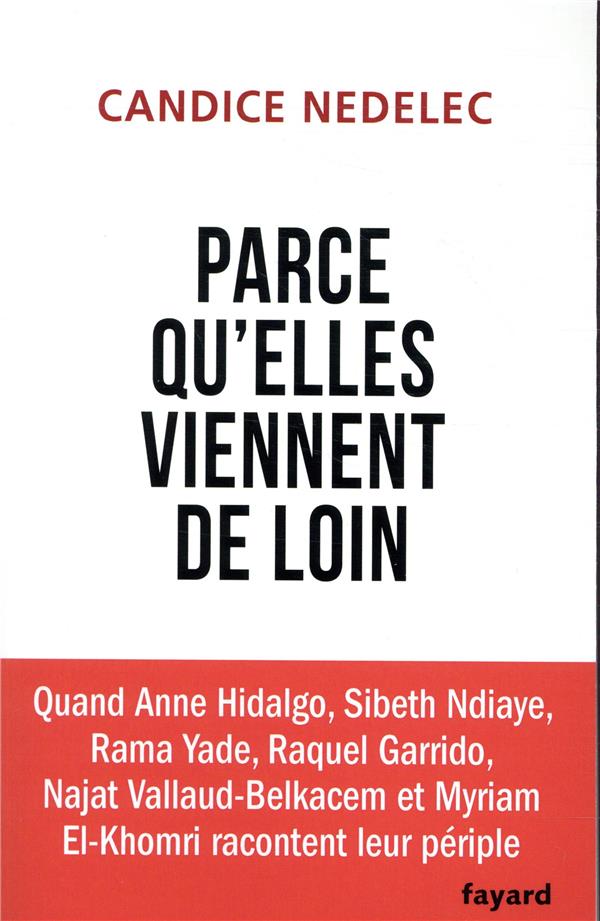 Parce qu'elles viennent de loin