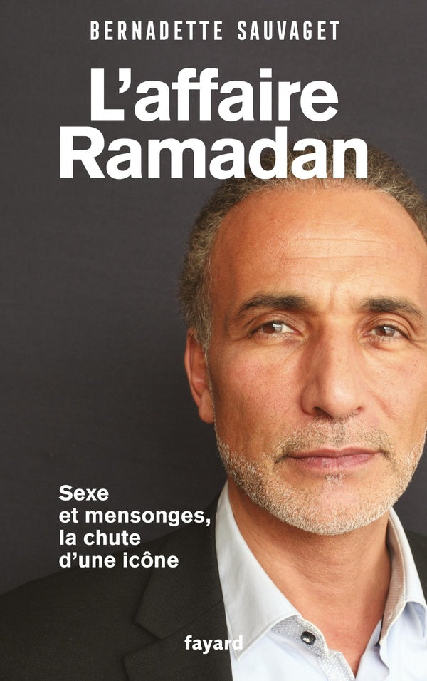 L'affaire Ramadan ; sexe et mensonges, la chute d'une icône