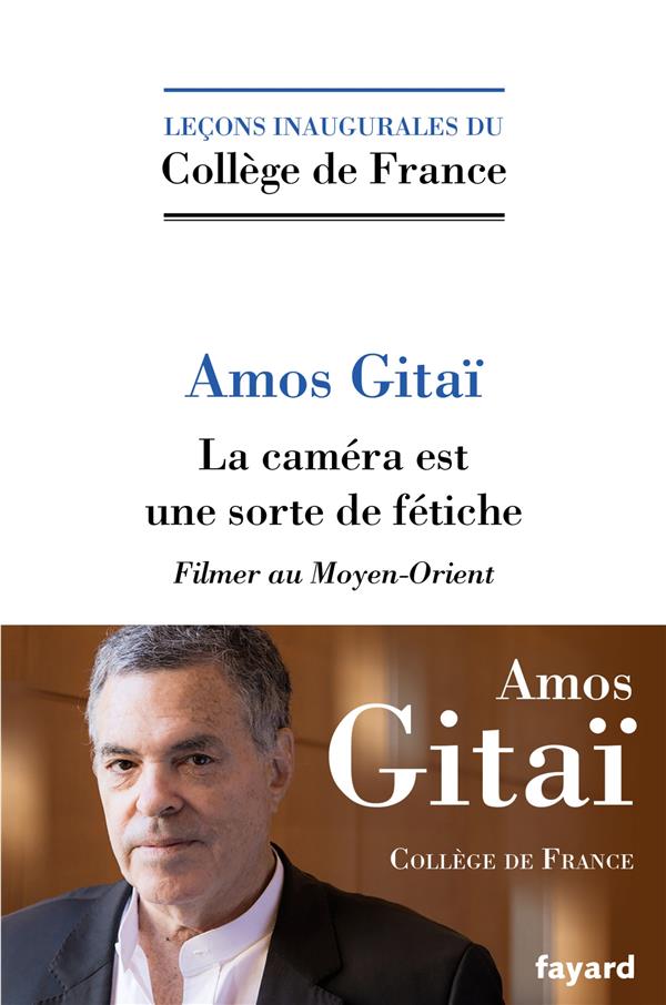 La caméra est une sorte de fétiche ; filmer au Moyen-Orient