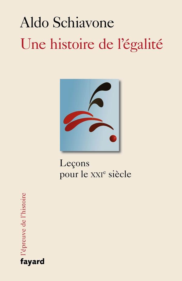 Une histoire de l'égalité ; leçons pour le XXIe siècle
