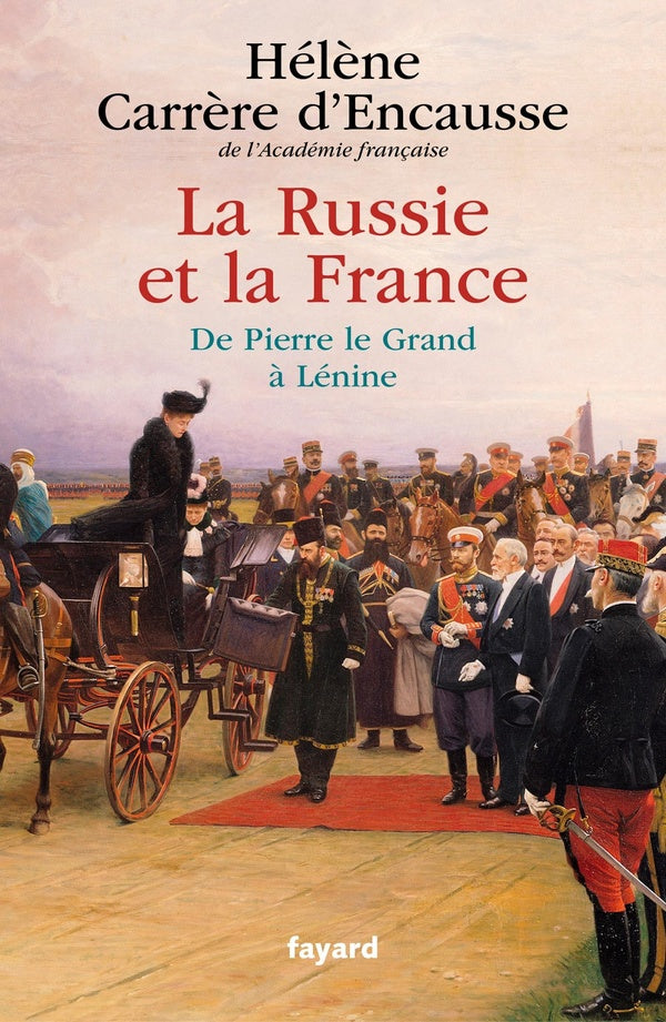 La Russie et la France ; de Pierre le Grand à Lénine