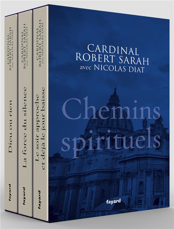 Chemins spirituels ; Dieu ou rien ; la force du silence ; le soir approche et dejà le jour baisse
