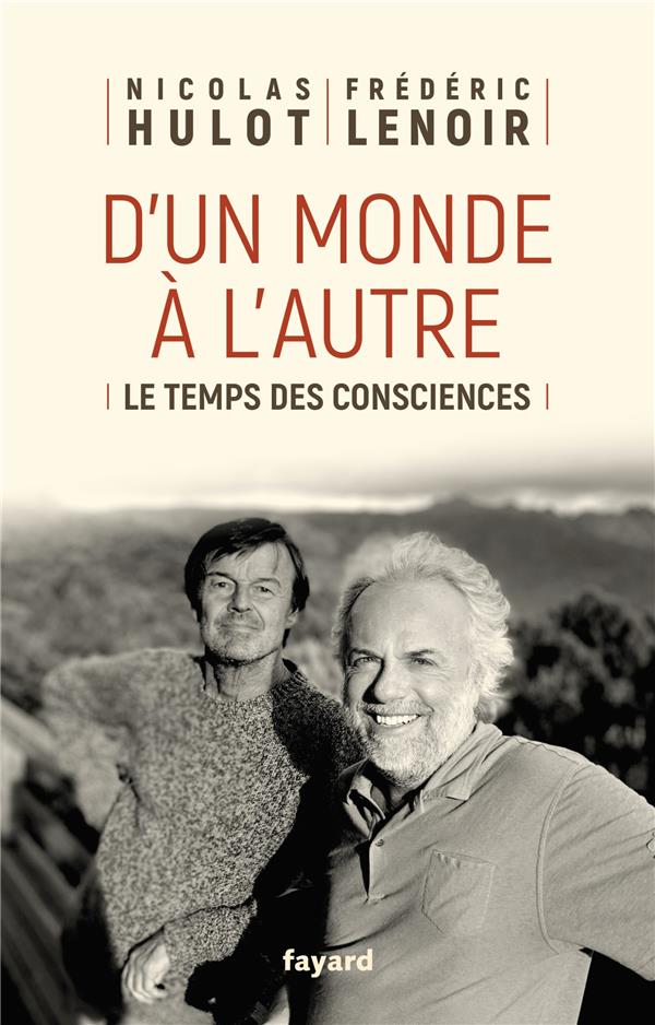 D'un monde à l'autre ; le temps des consciences