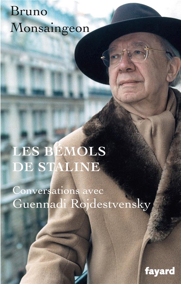 Les bémols de Staline ; conversations avec Guennadi Rojdestvensky