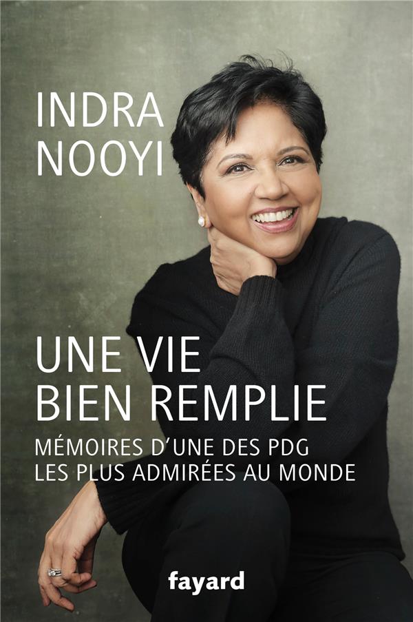 Une vie bien remplie : mémoires d'une des PDG les plus admirées au monde