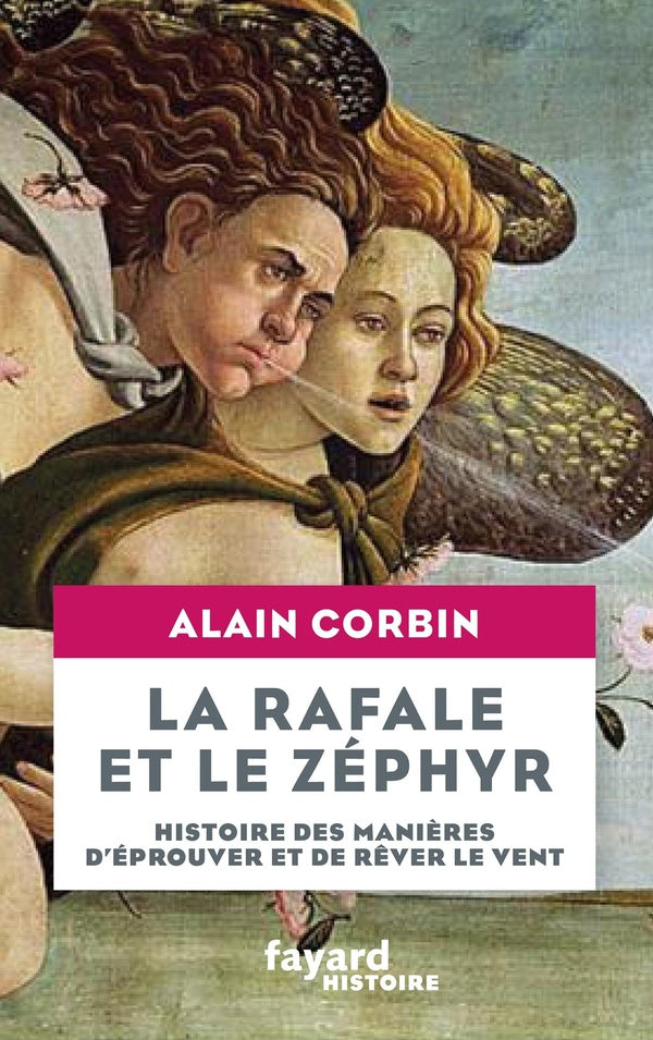 La rafale et le zéphyr ; histoire des manières d'éprouver et de rêver le vent