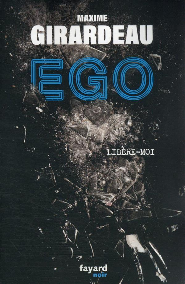 Ego : libère-moi