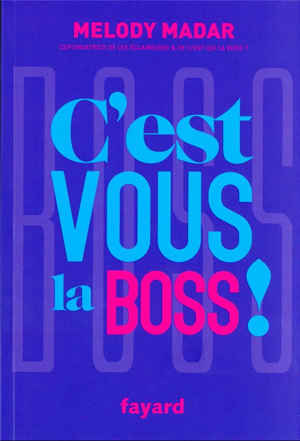 C'est vous la boss !