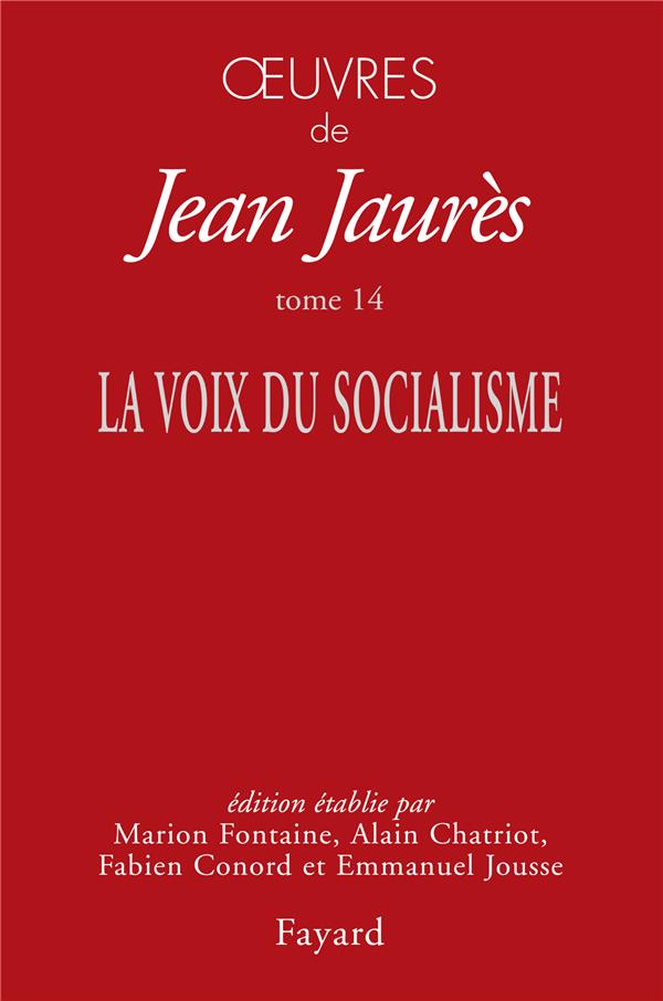 Oeuvres Tome 14 : la voix du socialisme