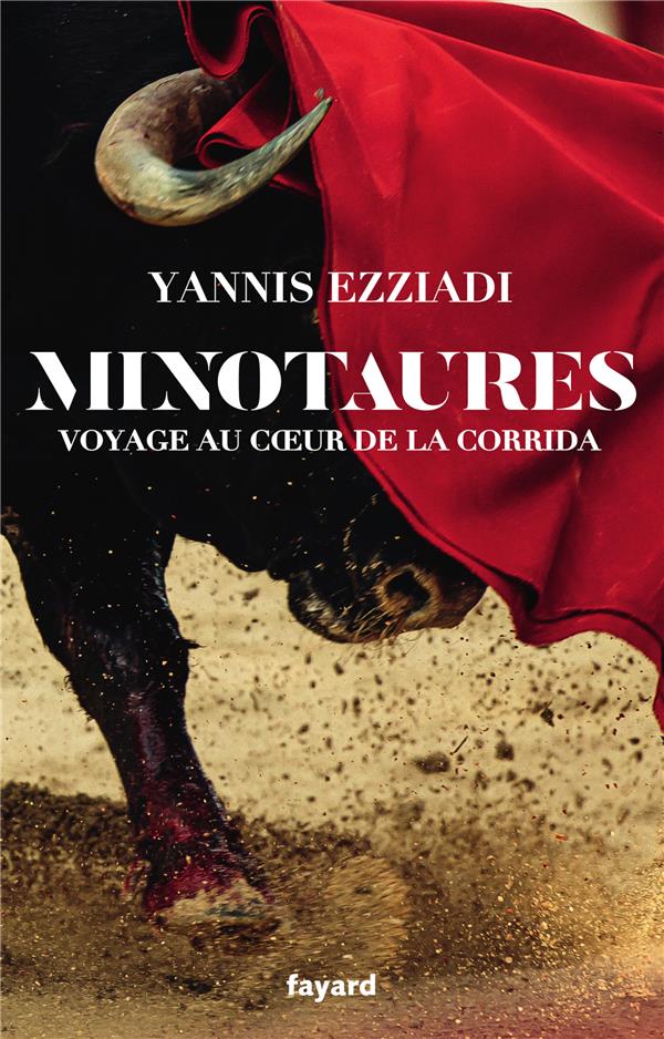 Minotaures : Voyage au coeur de la corrida