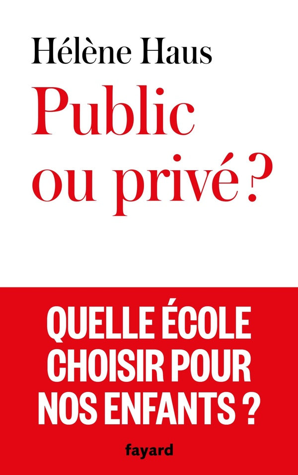 Public ou privé ? Quelle école choisir pour nos enfants ?