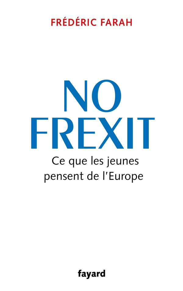 No Frexit : Ce que les jeunes pensent de l'Europe