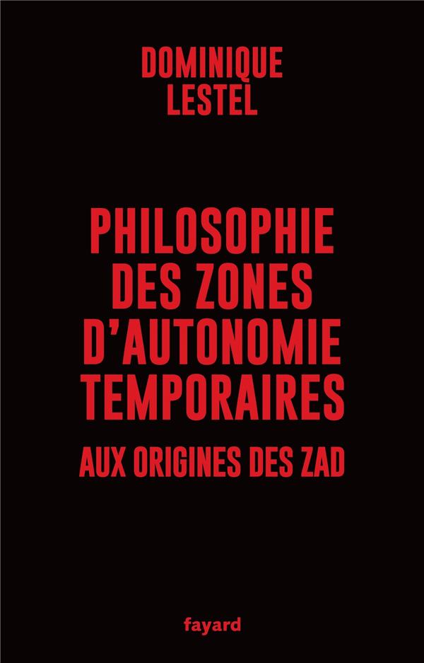 Philosophie des zones d'autonomie temporaires : Aux origines des ZAD
