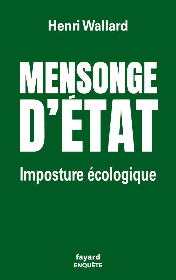 Mensonge d'État : Imposture ecologique