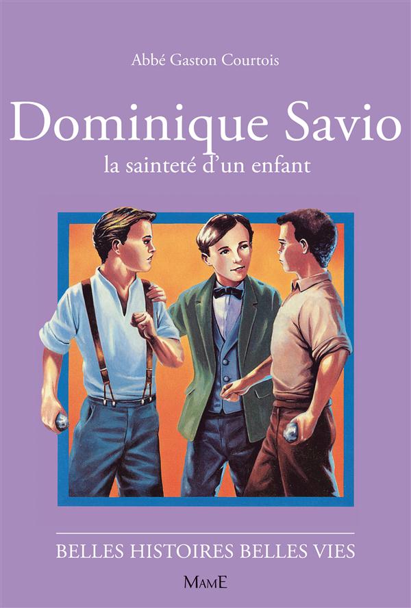 Dominique Savio, la sainteté d'un enfant