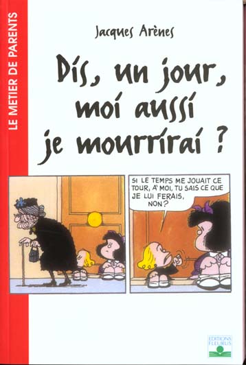 Dis, un jour moi aussi je mourrirai?