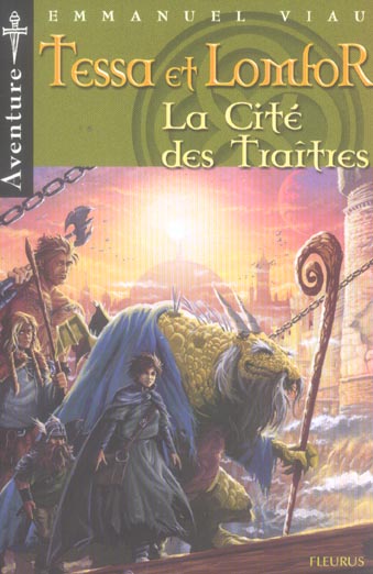 Tessa et Lomfor Tome 5 ; la cité des traîtres