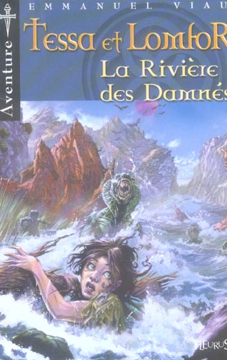 Tessa et lomfor ; la riviere des damnes