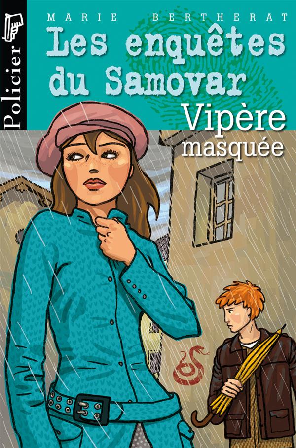 Les enquetes du samovar t.7 ; vipere masquee