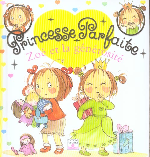 Princesse parfaite Tome 4 : Zoé et la générosité