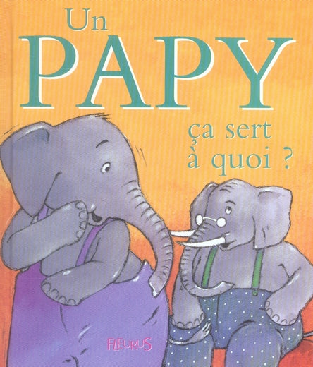 ça sert à quoi ? : un papy