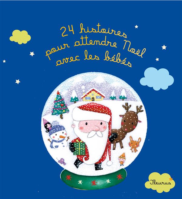 24 histoires pour attendre Noël avec les bébés - flash vidéo