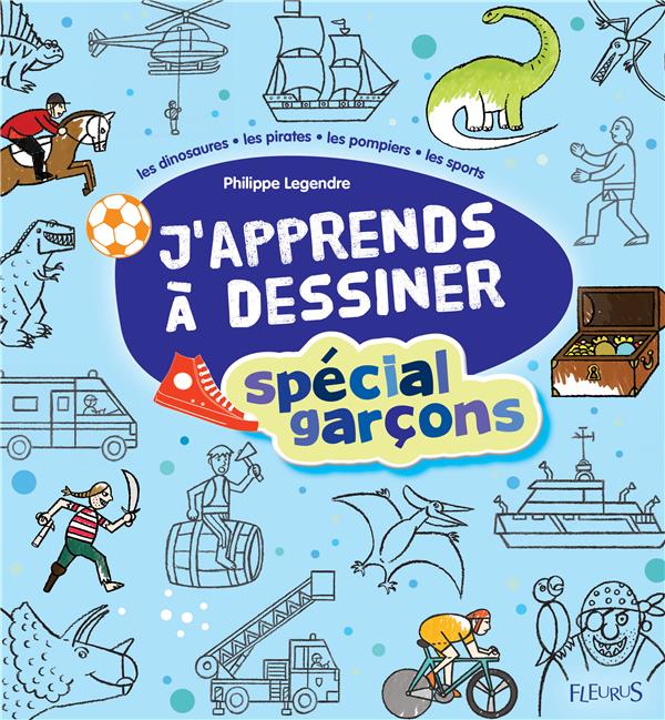 J'apprends à dessiner : j'apprends à dessiner ; spécial garçons - flash vidéo