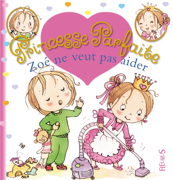 Princesse parfaite Tome 17 : Zoé ne veut pas aider - flash vidéo