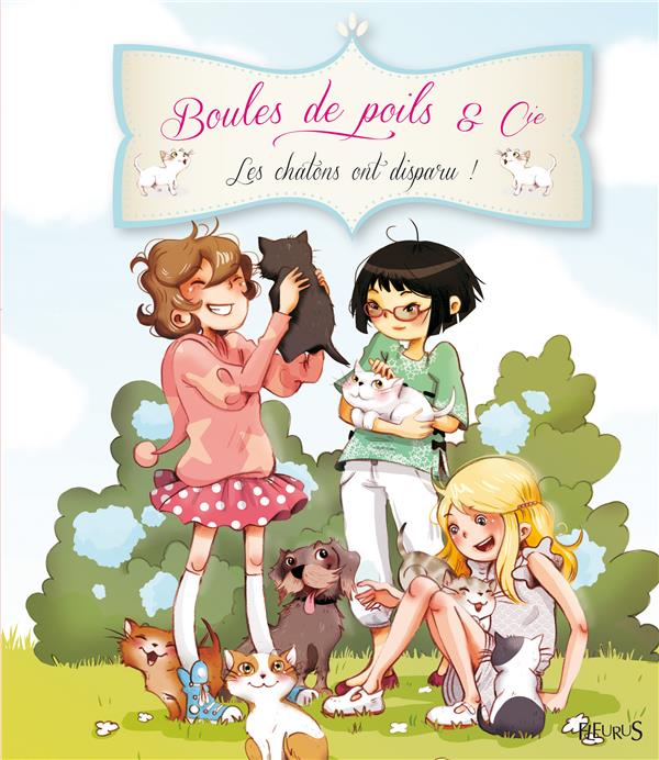 BOULES DE POILS & CIE : les chatons ont disparu !