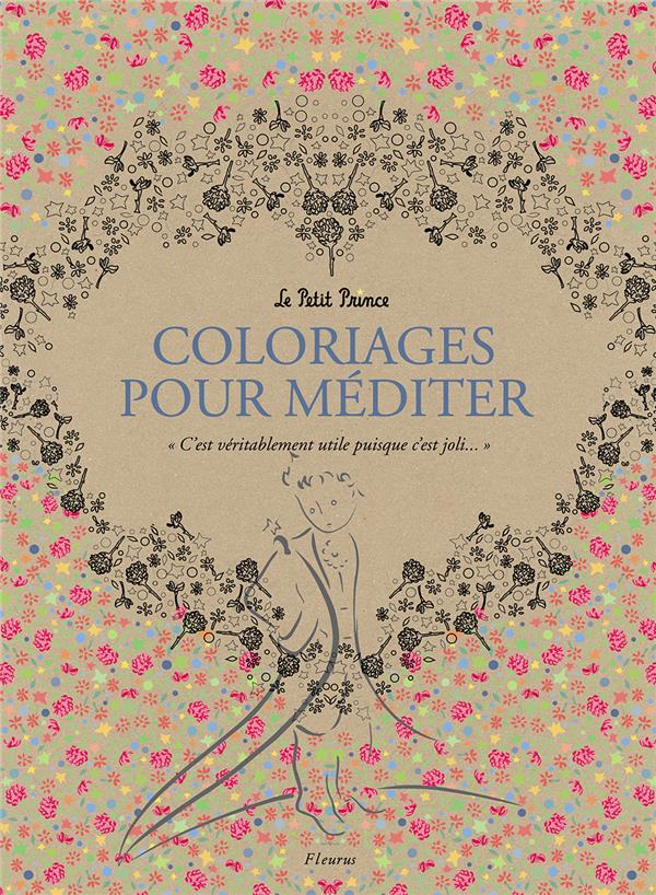 Le Petit Prince ; coloriages pour méditer