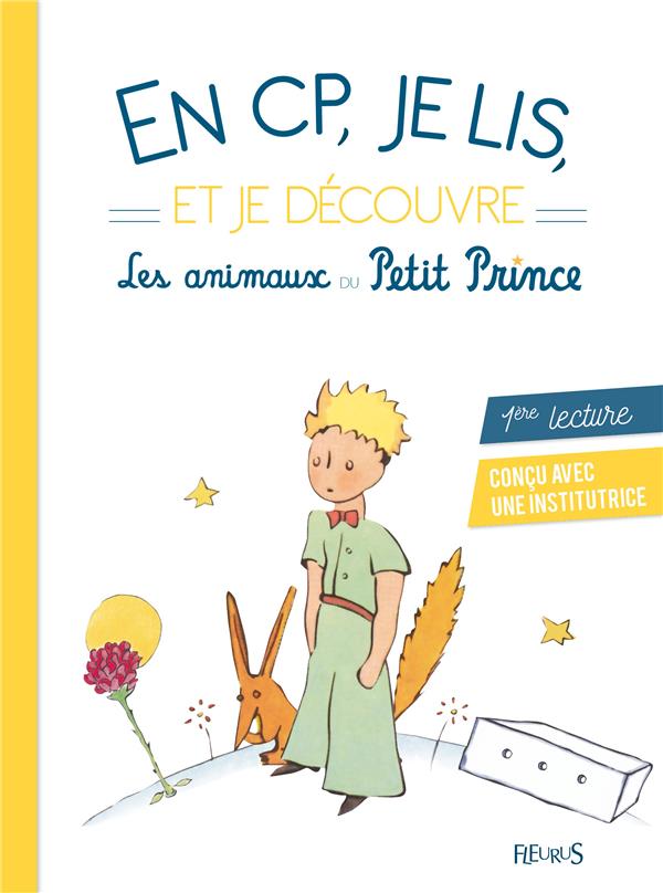EN CP, JE LIS : et je découvre les animaux du Petit Prince