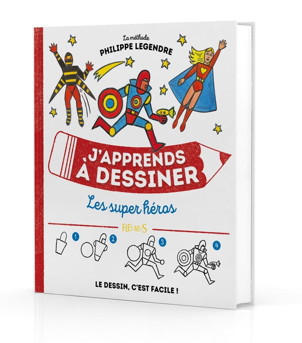 J'apprends à dessiner : les super héros