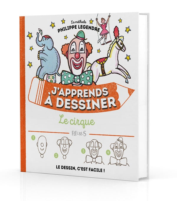 J'apprends à dessiner : le cirque