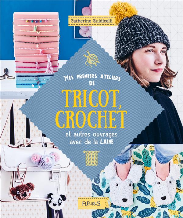 Mes premiers ateliers de tricot, crochet et autres ouvrages avec de la laine - flash vidéo