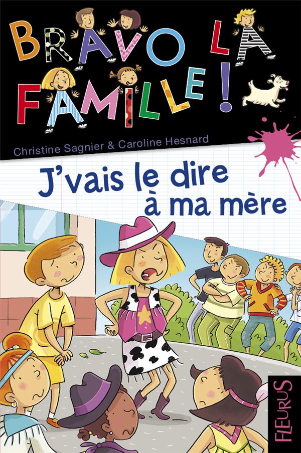 Je vais le dire à ma mère